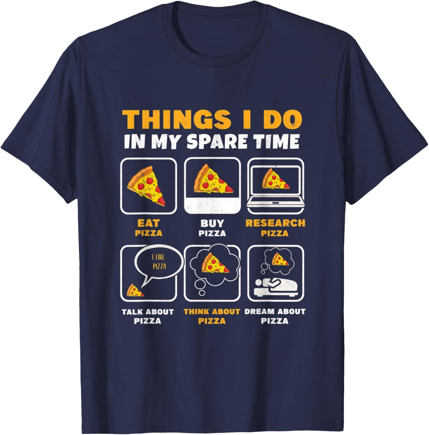 Things I Do In My Spare Time Eating Pizza Consume Pizza T-Shirt - T-Shirt | Navy
