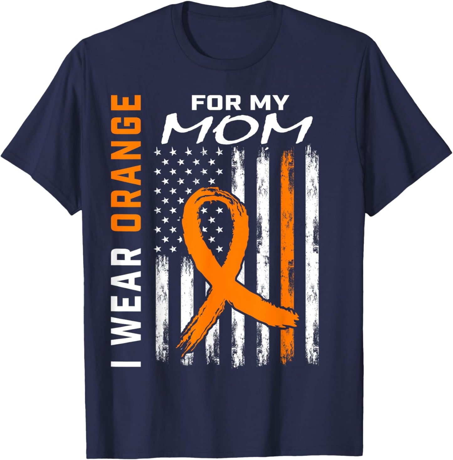 Orange Ribbon Kidney Cancer Awareness Mom USA Flag Gifts T-Shirt - T-Shirt | Navy