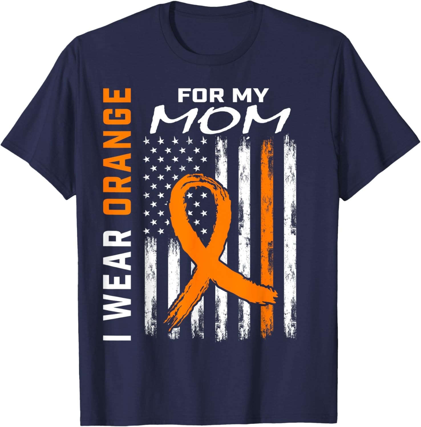 Orange Ribbon Kidney Cancer Awareness Mom USA Flag Gifts T-Shirt - T-Shirt | Navy