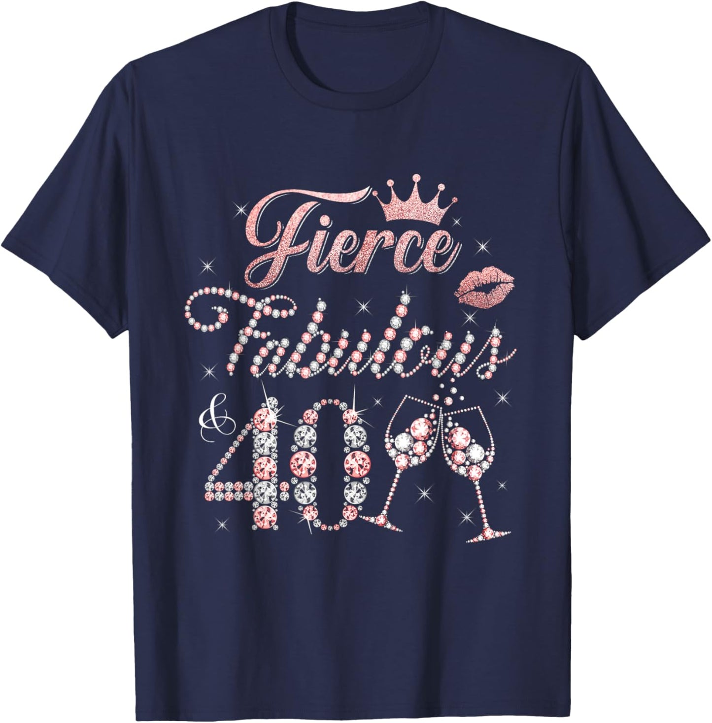 Fierce Fabulous and 40 Decorations 40th Bday 40 Year Old T-Shirt - T-Shirt | Navy
