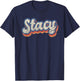 Stacy Personalized Name Shirt Custom Lettering 70's T-Shirt - T-Shirt | Navy