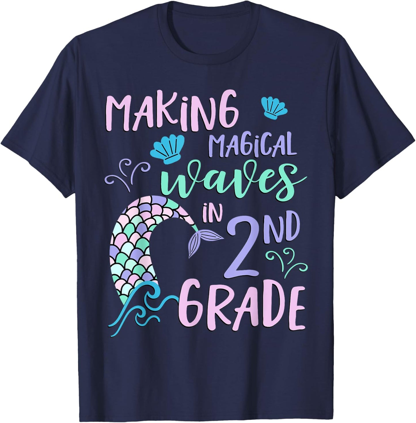 2nd Grade Cute Mermaid Girls Second Grade Making Waves T-Shirt - T-Shirt | Navy