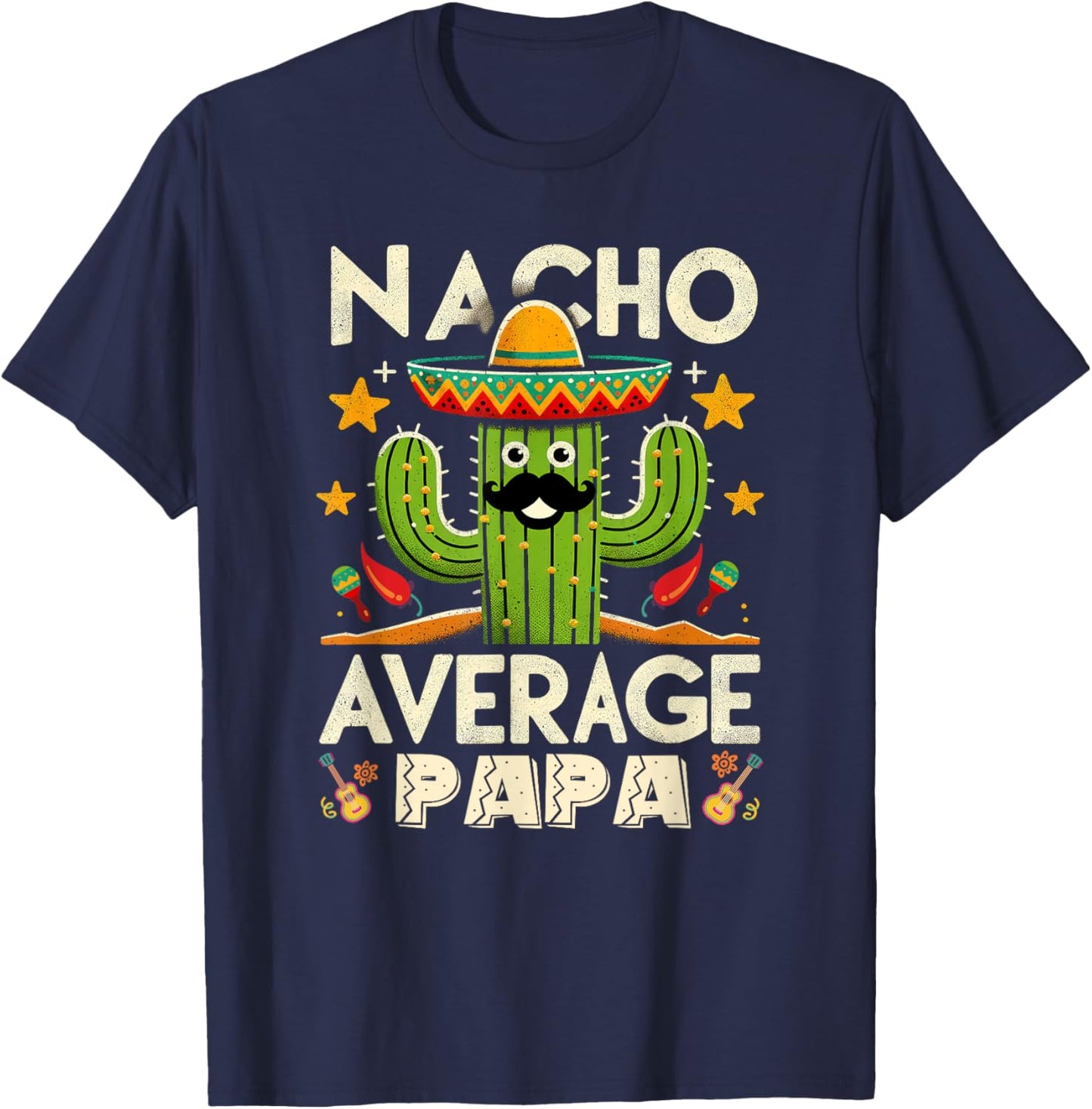 Cinco De Mayo Family Matching Shirts Nacho Average Papa Men T-Shirt - T-Shirt | Navy