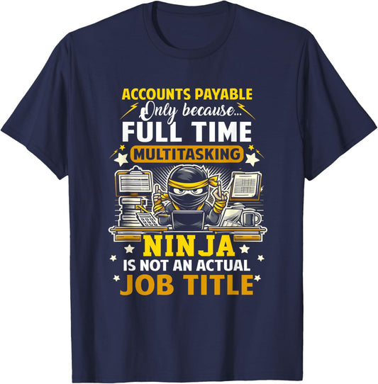 Accounts Payable Job Title Funny Accounts Payable Assistant T-Shirt - T-Shirt | Navy