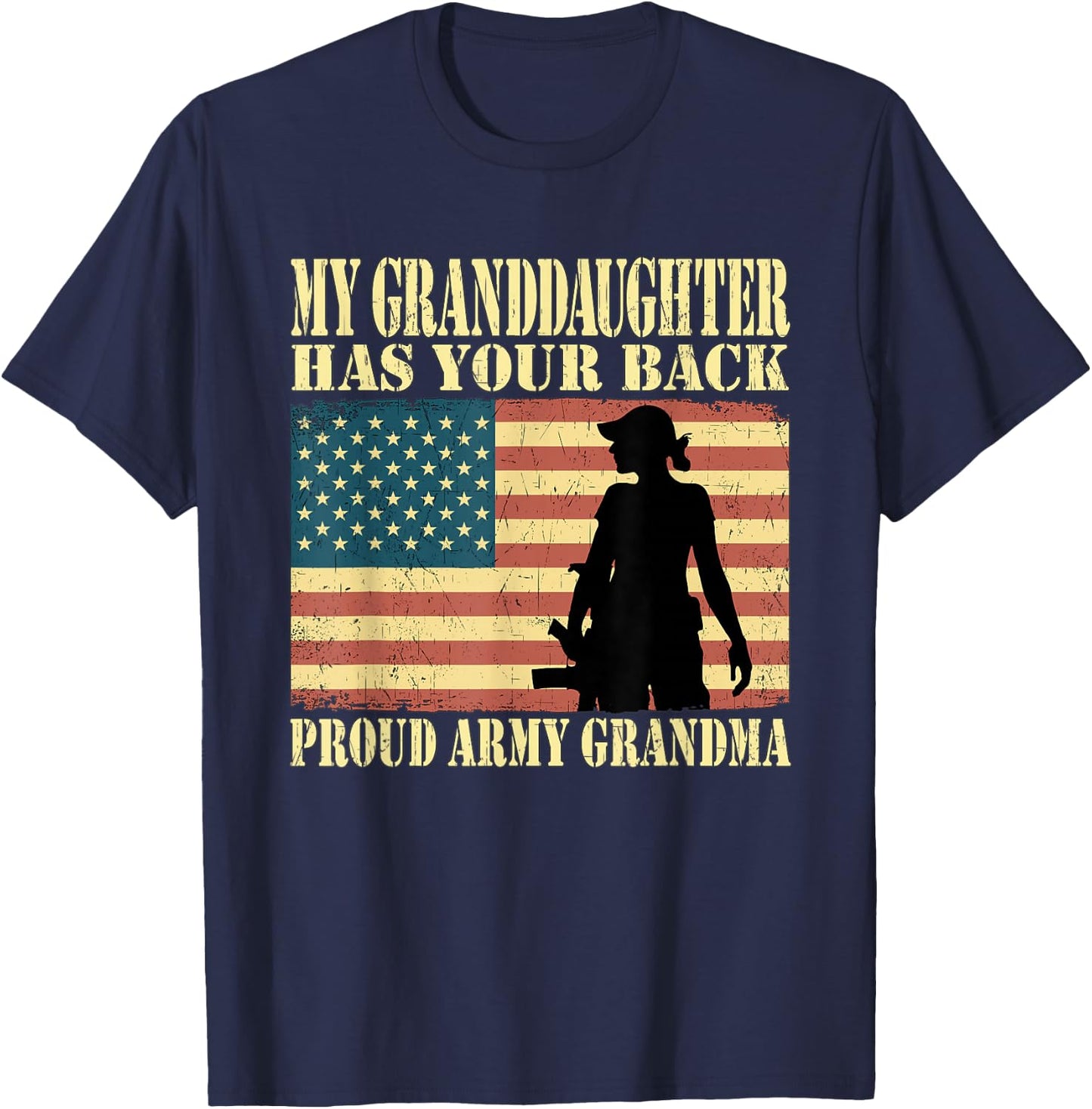 My Granddaughter Has Your Back - Proud Army Grandma Military T-Shirt - T-Shirt | Navy