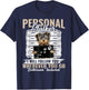 Personal Stalker Yorkshire Dog I'll Follow You Wherever You T-Shirt - T-Shirt | Navy