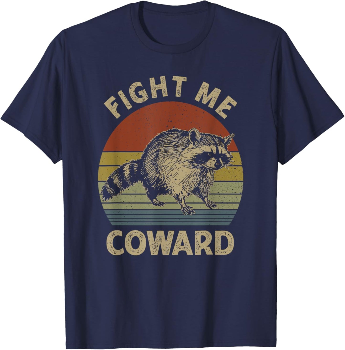 Fight Me Coward Funny Raccoon Meme Vintage Raccoon Lovers T-Shirt - T-Shirt | Navy