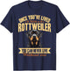 Rottweiler Dog Breed Once you´ve lived with a Rottweiler you T-Shirt - T-Shirt | Navy