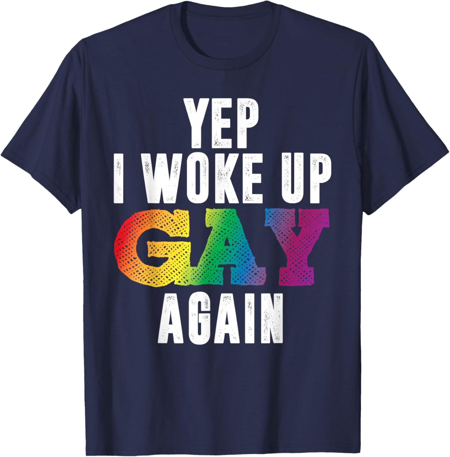 Woke UP Gay Again Pride Rainbow Queer Schwul CSD Party LGBTQ T-Shirt - T-Shirt | Navy