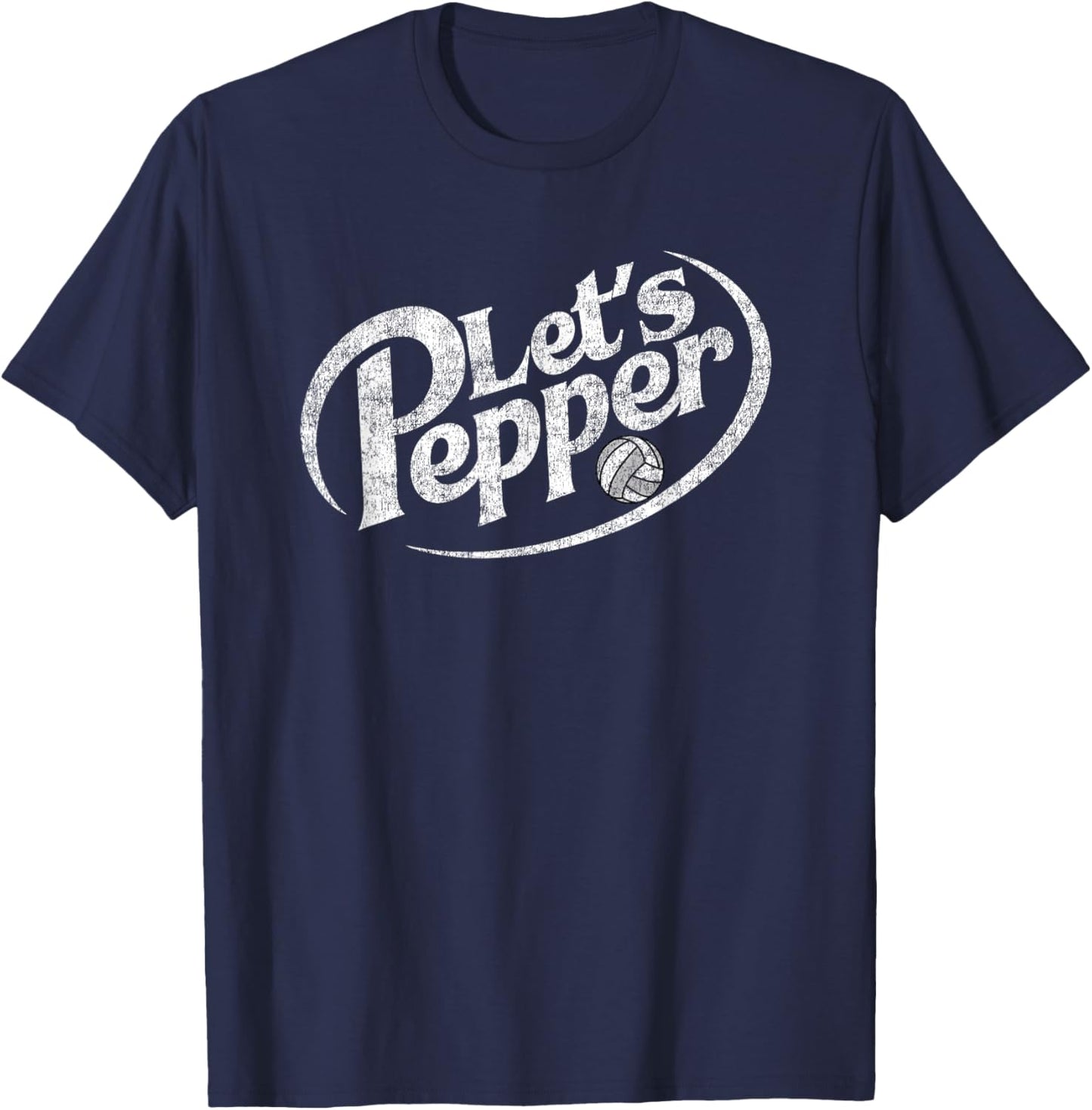 Volleyball Let's Pepper Practice Distressed Design T-Shirt - T-Shirt | Navy
