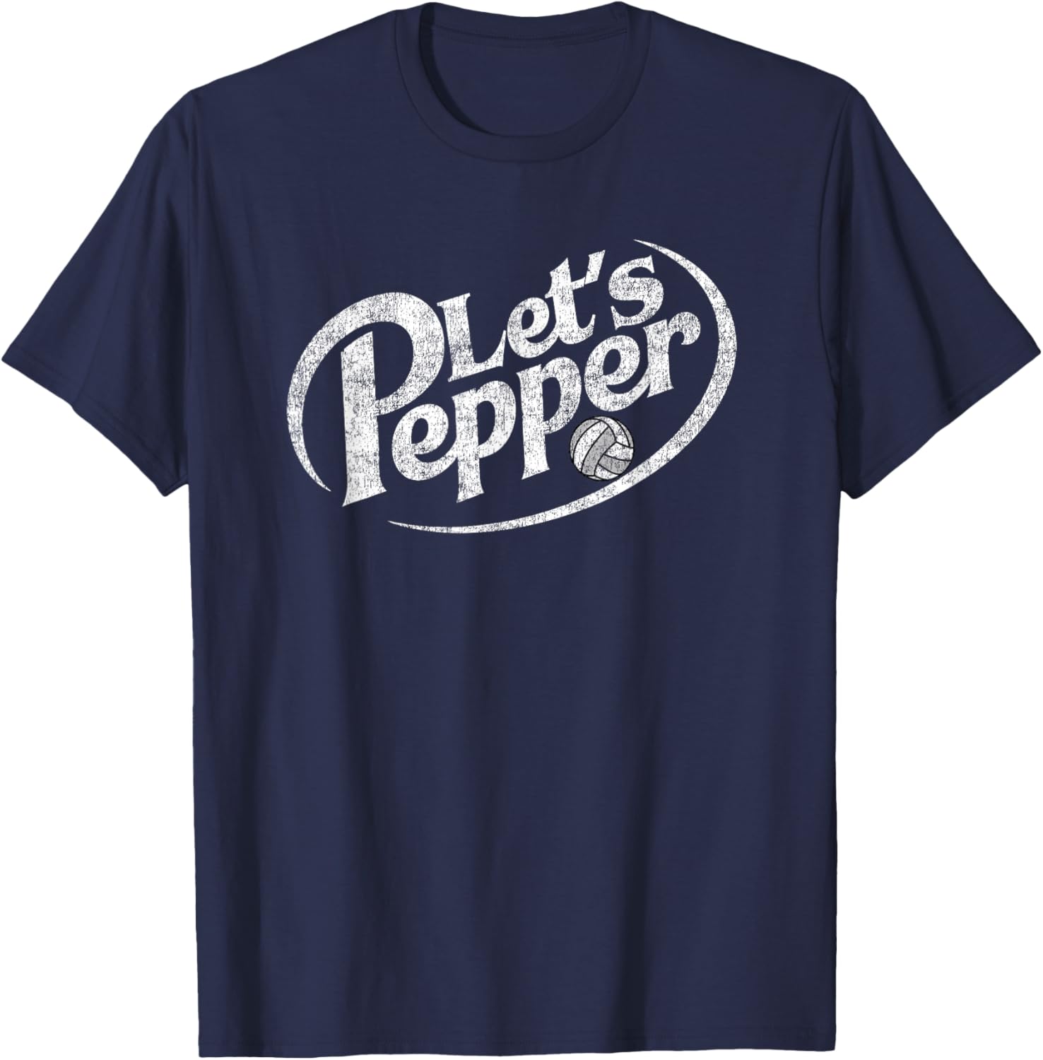 Volleyball Let's Pepper Practice Distressed Design T-Shirt - T-Shirt | Navy