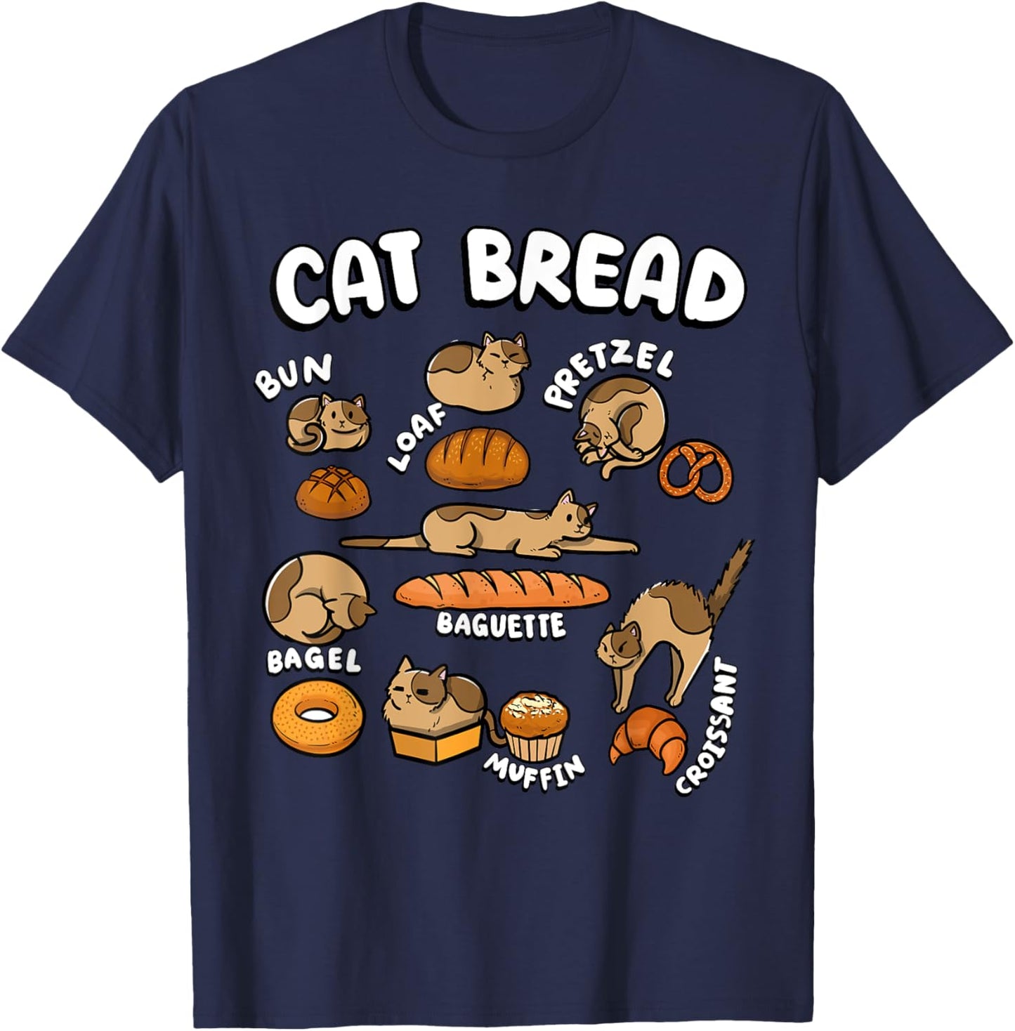 Cat Bread Foodie Kittten Pet Owner Loaf Lover Cat T-Shirt - T-Shirt | Navy