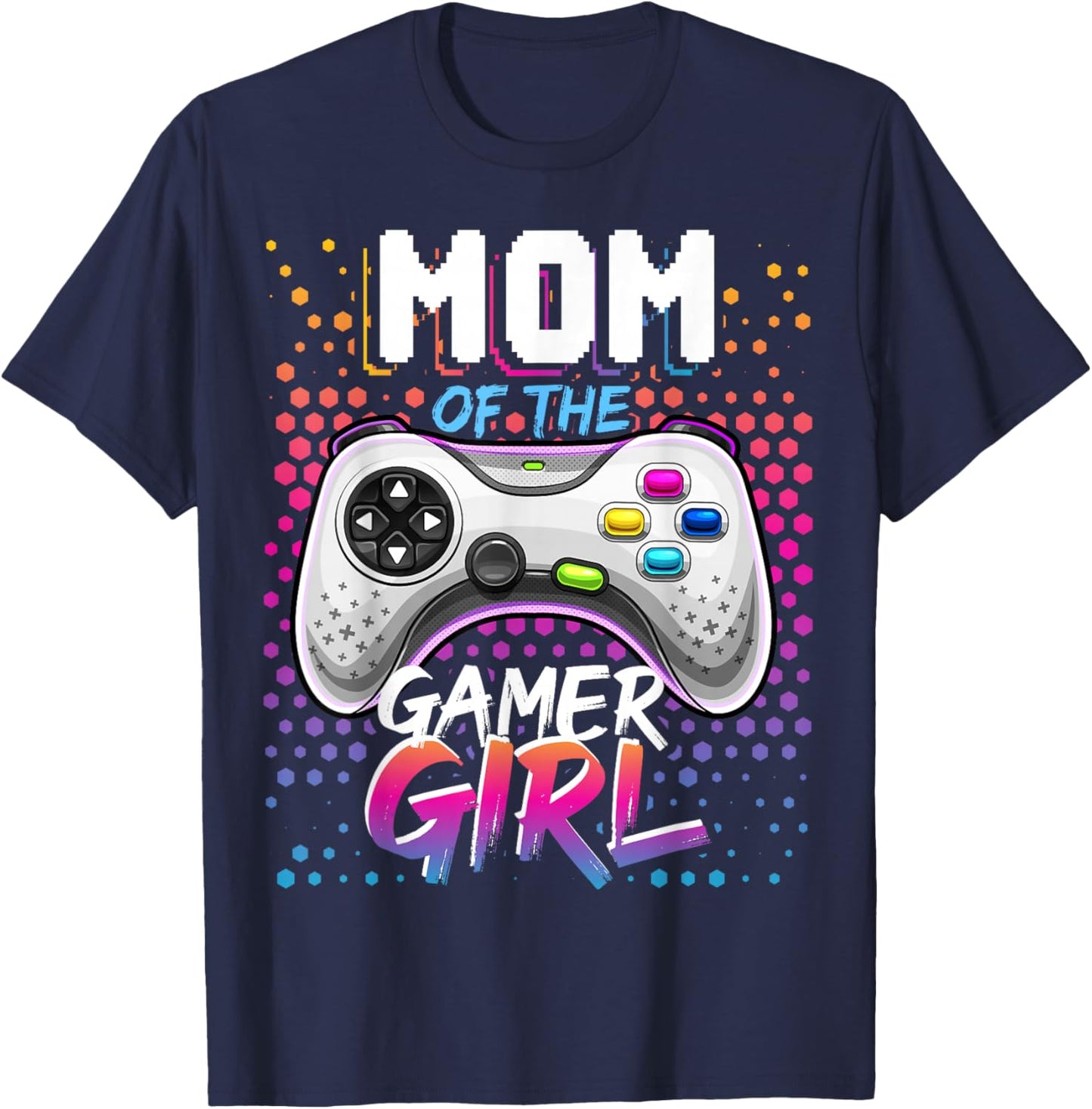 Mom of the Gamer Girl Matching Video Game Birthday Gift T-Shirt - T-Shirt | Navy