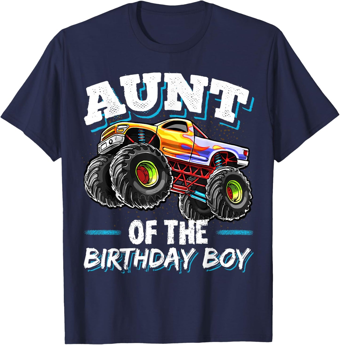 Aunt of the Birthday Boy Monster Truck Birthday Party T-Shirt - T-Shirt | Navy