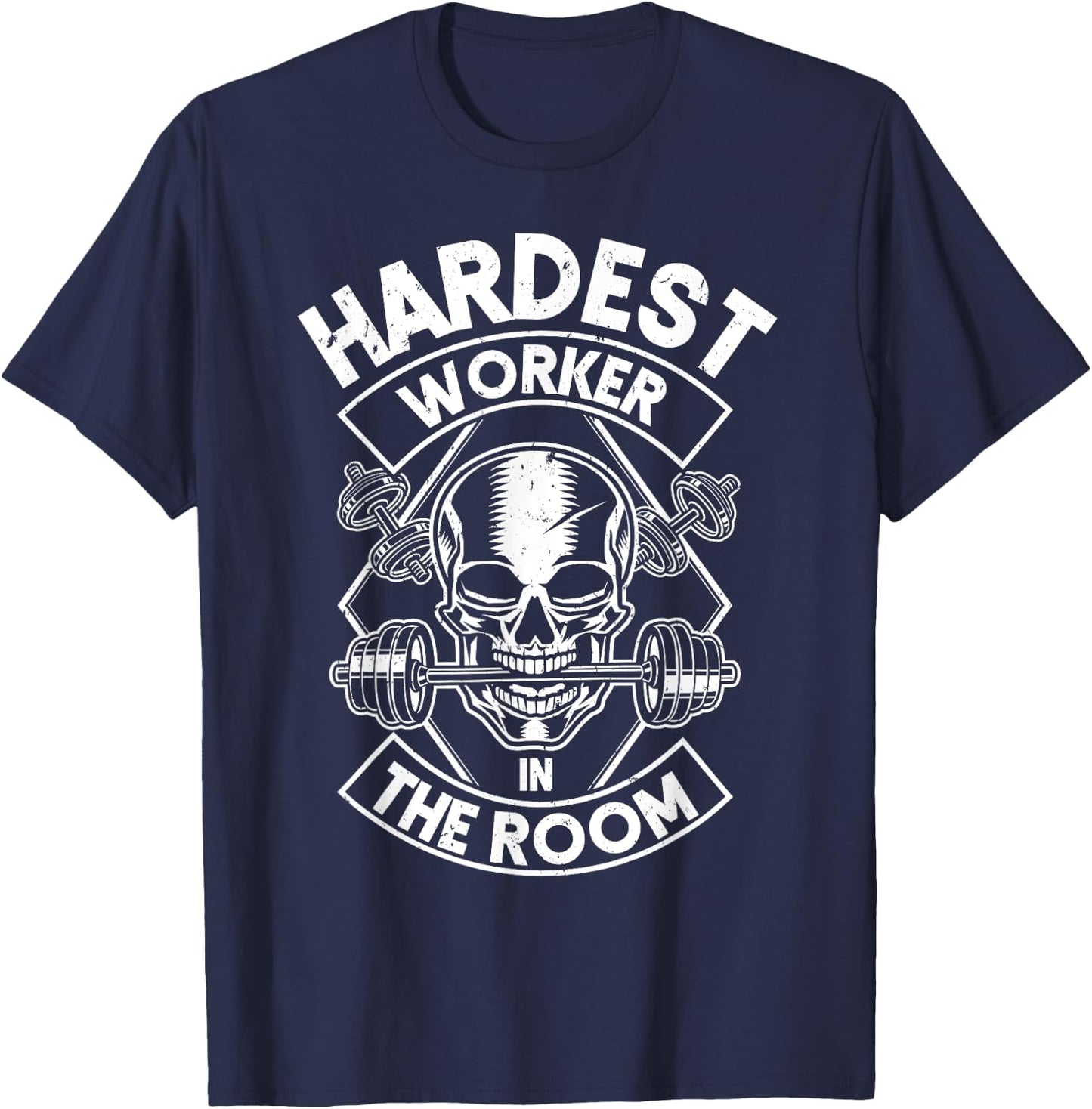 Workout Hardest Worker In The Room T-Shirt - T-Shirt | Navy