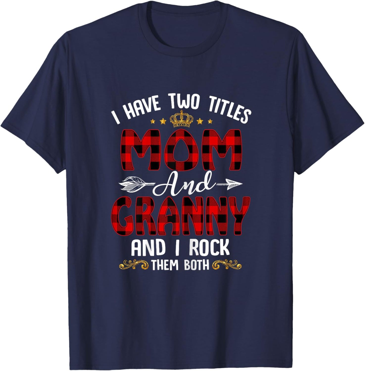 I Have Two Titles Mom And Granny Christmas Xmas Red Plaid T-Shirt - T-Shirt | Navy