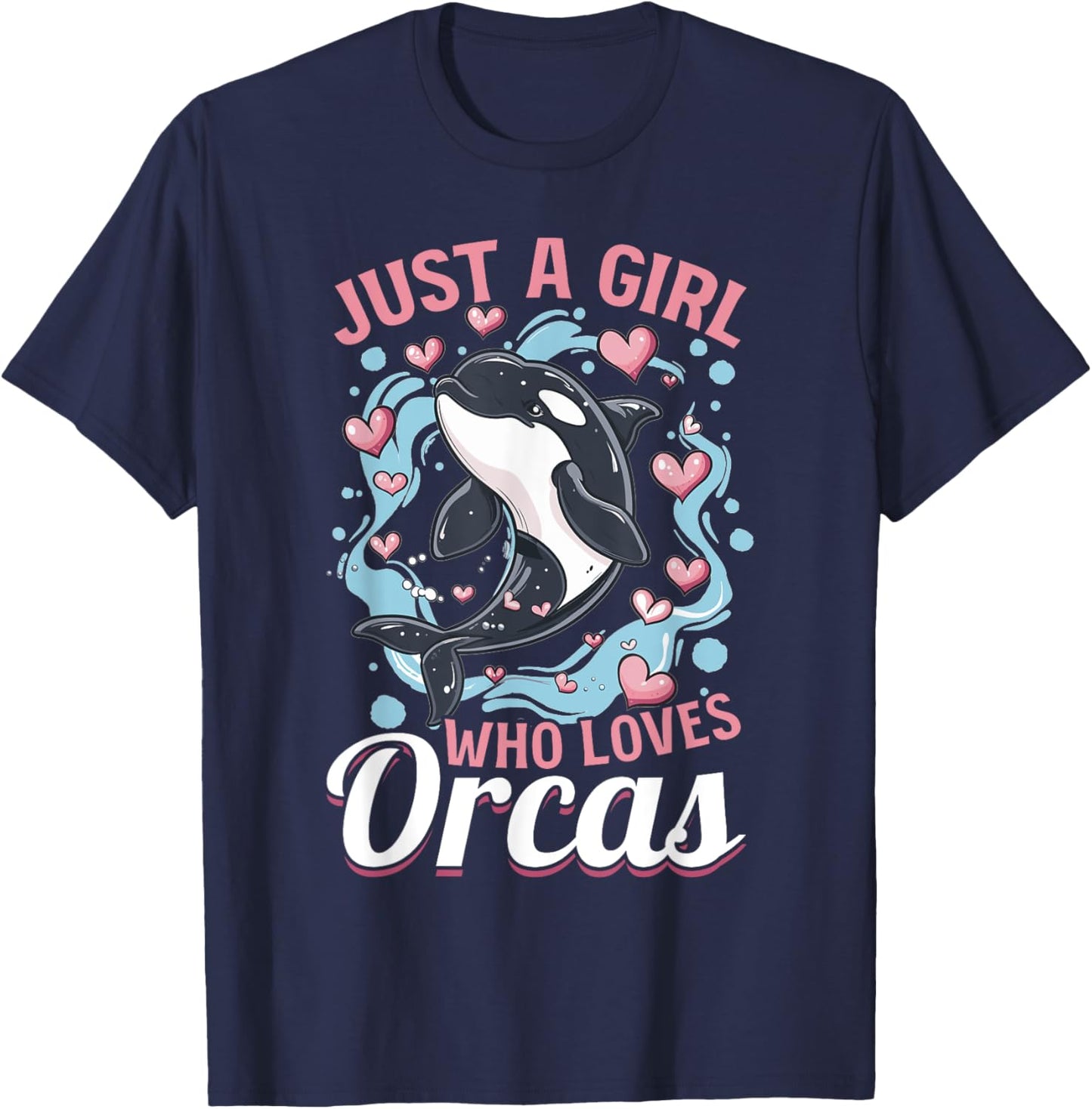 Funny Orca Animal Just a Girls who loves Orcas T-Shirt - T-Shirt | Navy