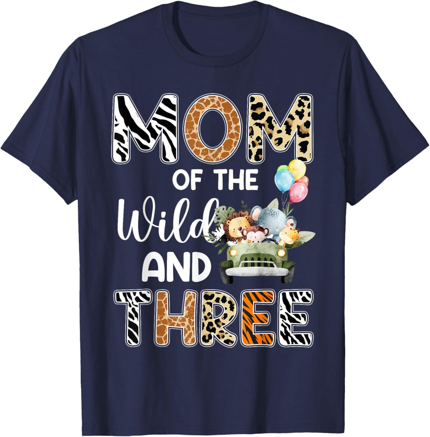 Mom Of The Wild and Three 3 Birthday Zoo Theme Safari Jungle T-Shirt - T-Shirt | Navy