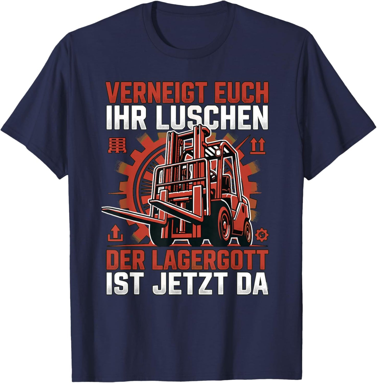 Lagergott Gabelstaplerfahrer Lager Kollegen T-Shirt - T-Shirt | Navy
