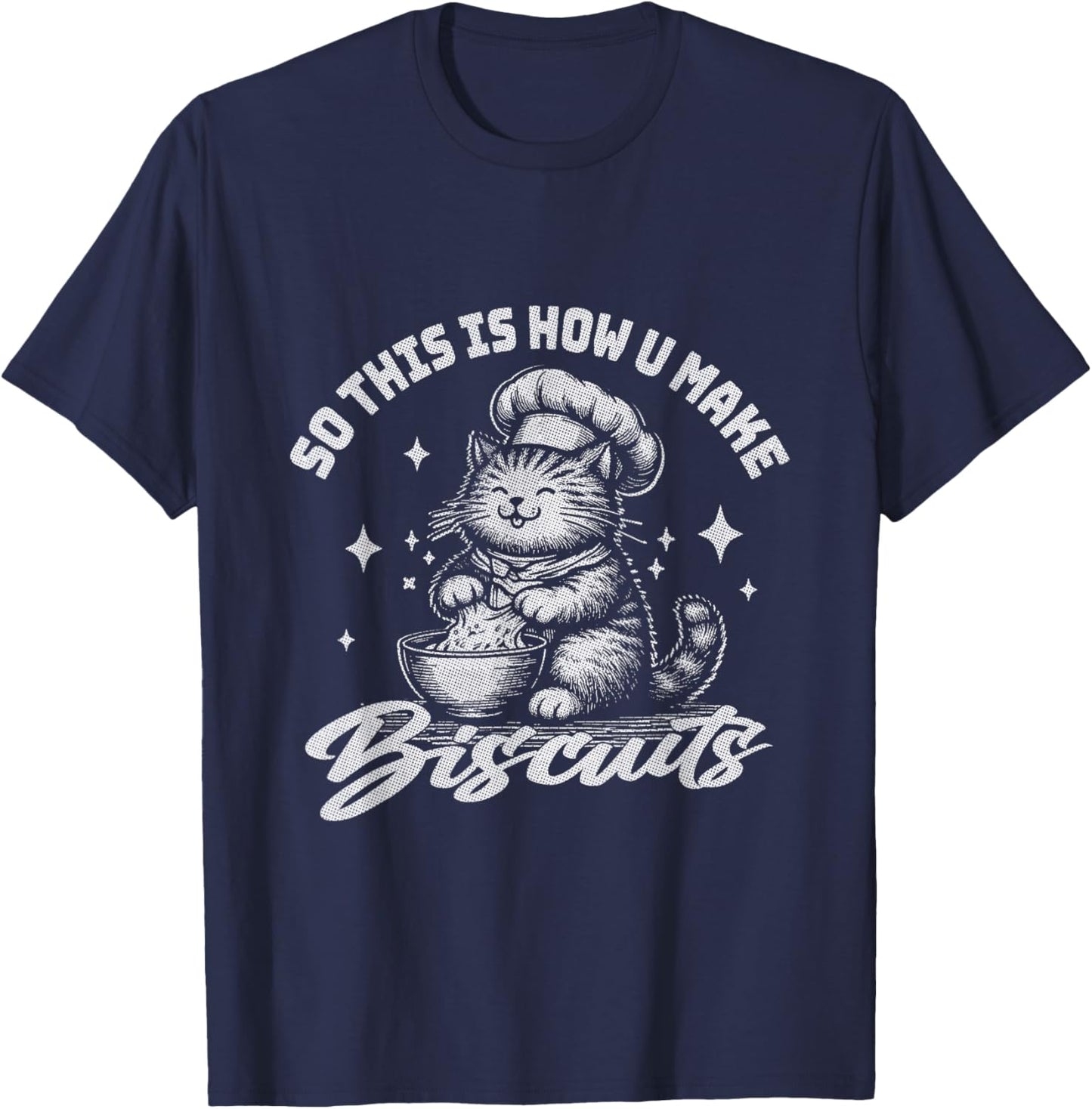 so this is how you make biscuits cute funny cat lover Men Women Kids T-Shirt - T-Shirt | Navy