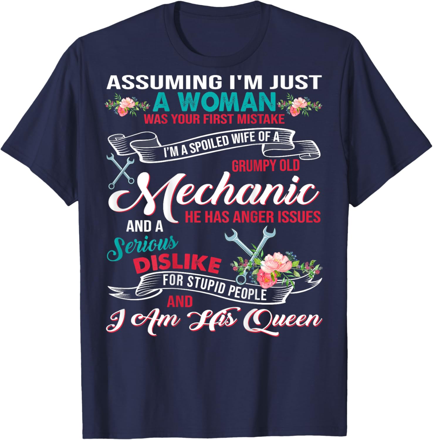I'm A Spoiled Wife Of A Grumpy Old Mechanic T-Shirt - T-Shirt | Navy
