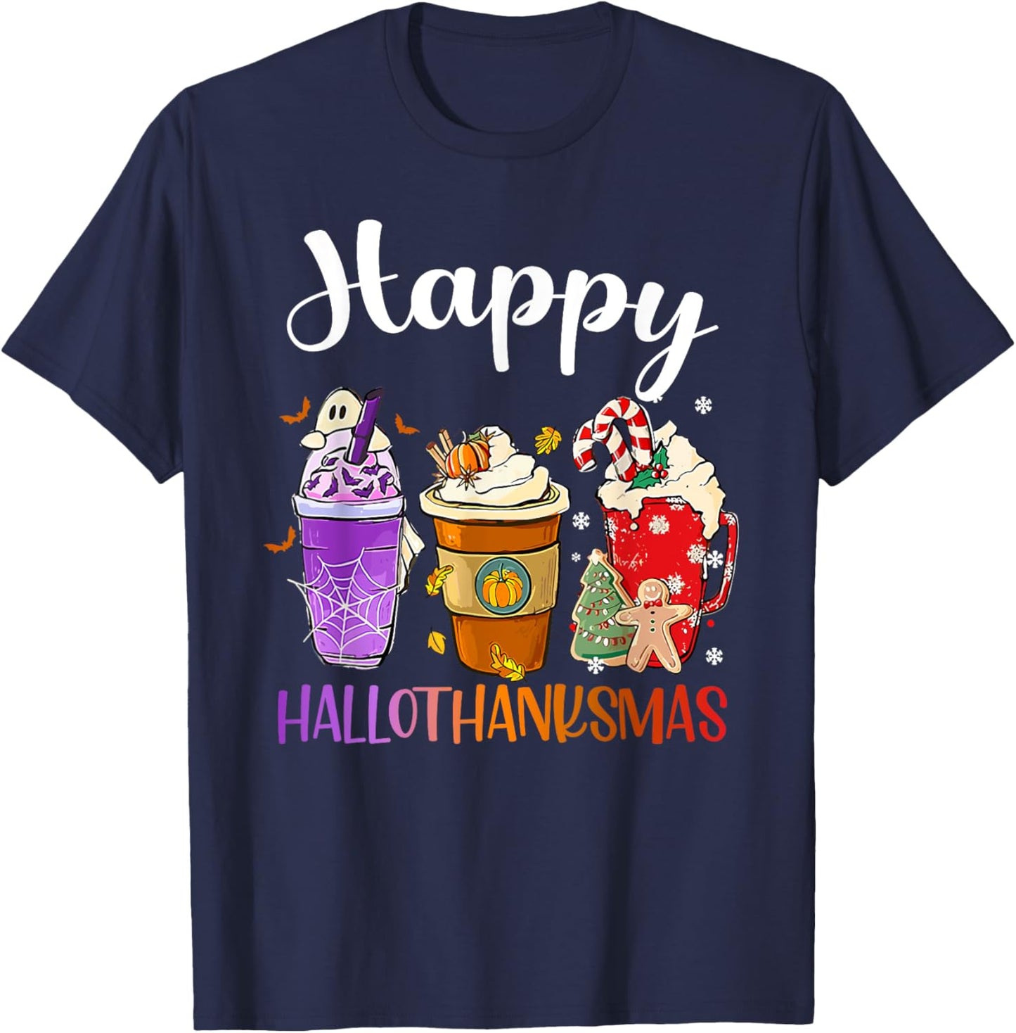 Happy Hallothanksmas Halloween Thanksgiving Christmas Fall T-Shirt - T-Shirt | Navy