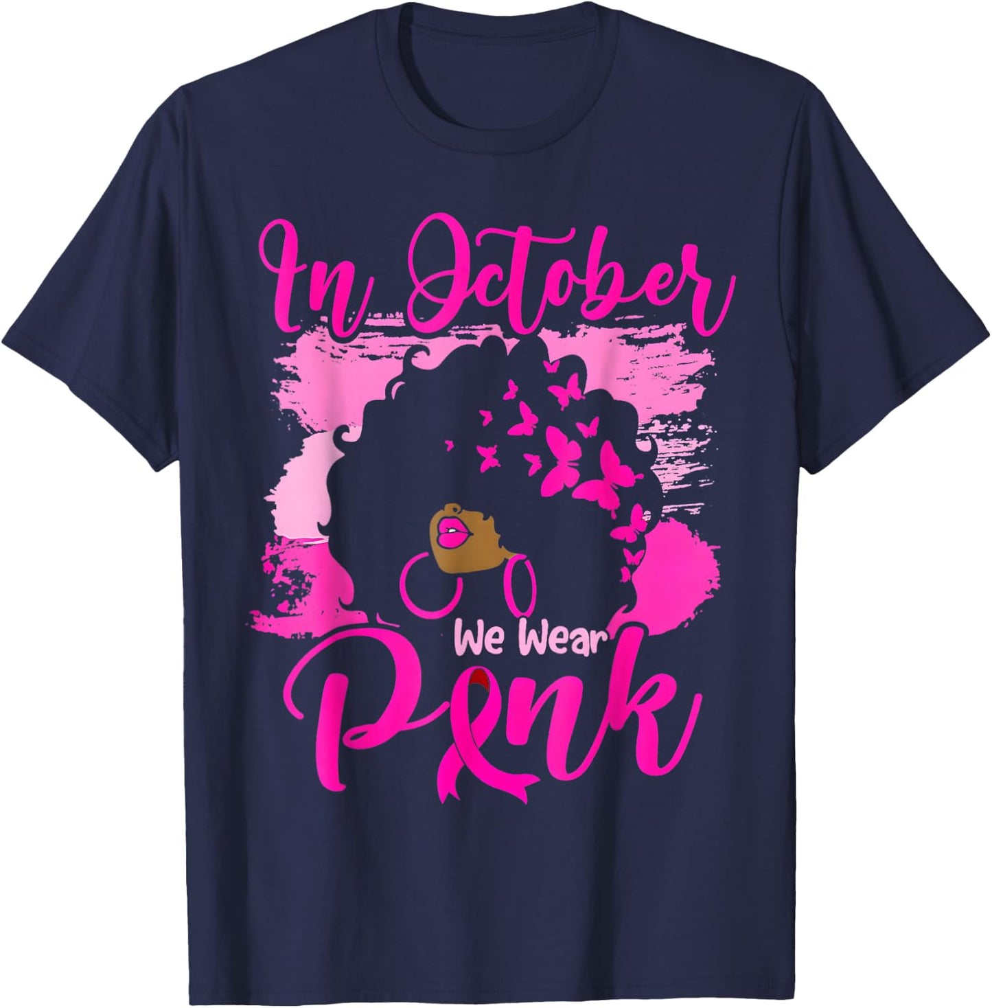 In October We Wear Pink Black Woman Breast Cancer Awareness T-Shirt - T-Shirt | Navy