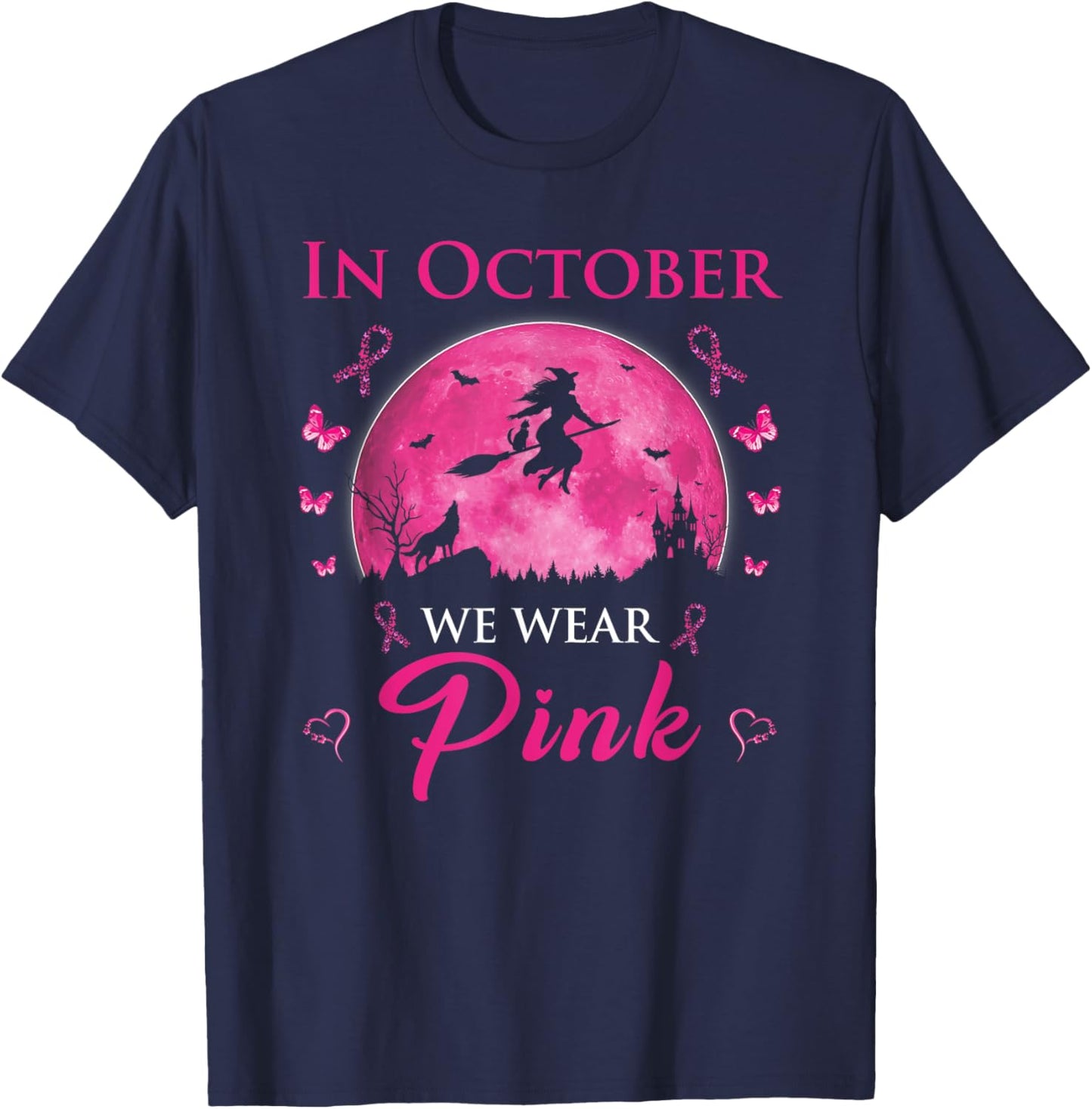 In October We Wear Pink Halloween Witch Breast Cancer T-Shirt - T-Shirt | Navy
