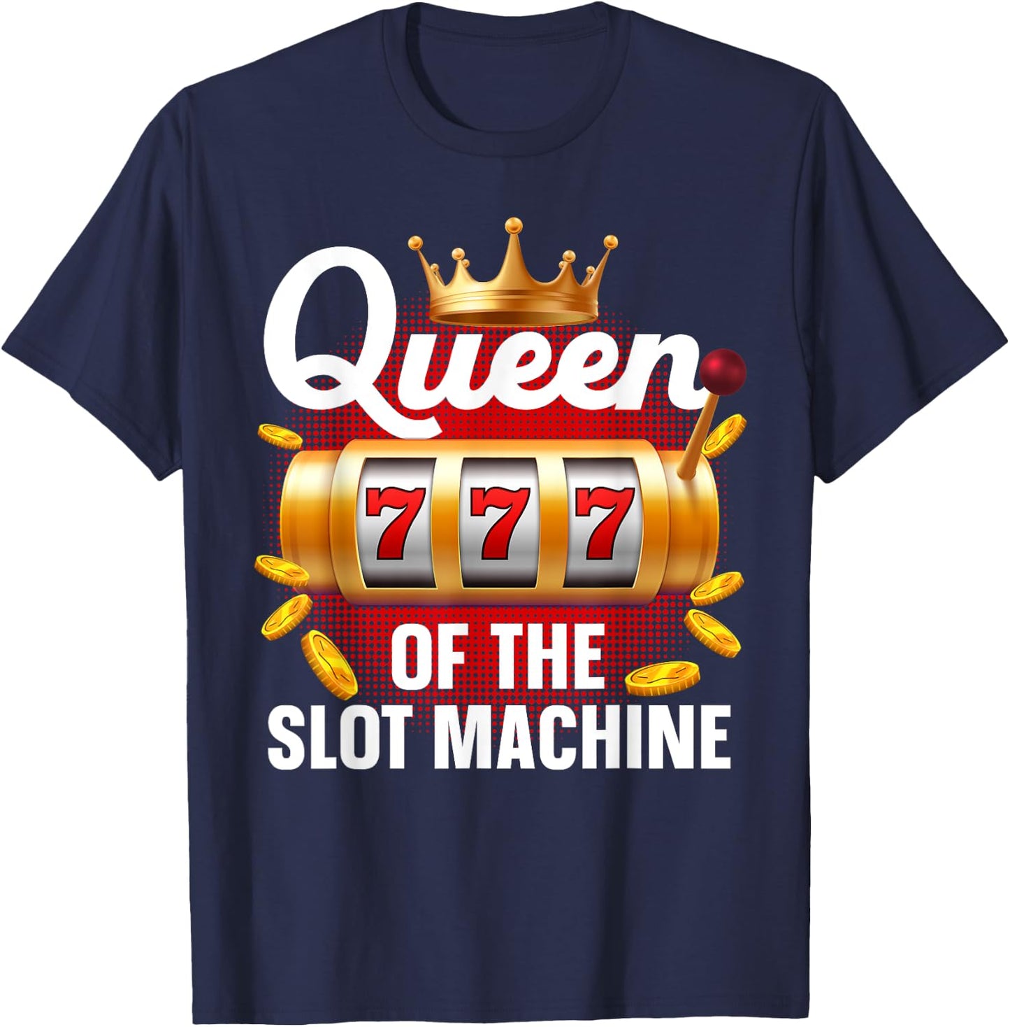 Funny Slot Machine Art Girls Casino Slot Machine T-Shirt - T-Shirt | Navy