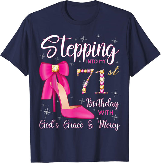 Stepping Into My 71st Birthday With God's Grace And Mercy T-Shirt - T-Shirt | Navy