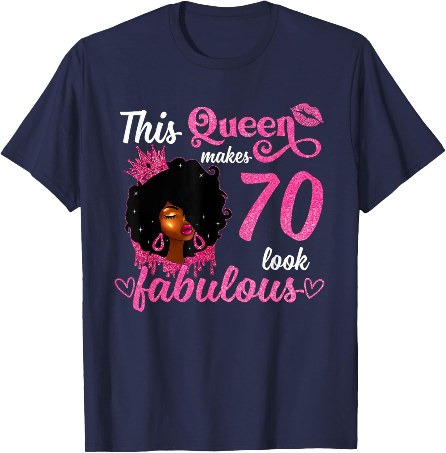 This Queen Makes 70 Look Fabulous 70th Birthday Queen Afro T-Shirt - T-Shirt | Navy