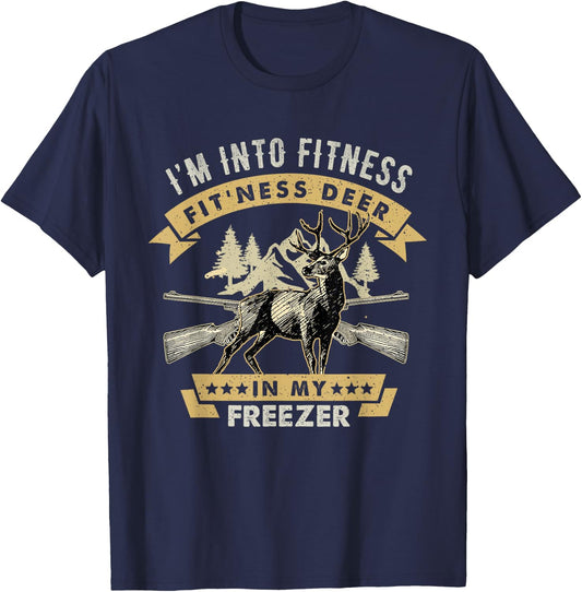 I'm Into Fitness Fit'ness Deer In My Freezer Deer Hunting T-Shirt - T-Shirt | Navy