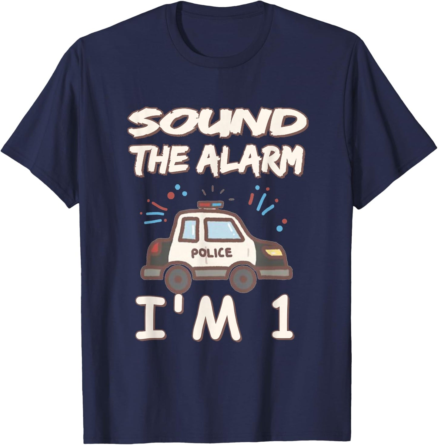 Kids Sound The Alarm I Am 1 Year Old Police Birthday T-Shirt - T-Shirt | Navy