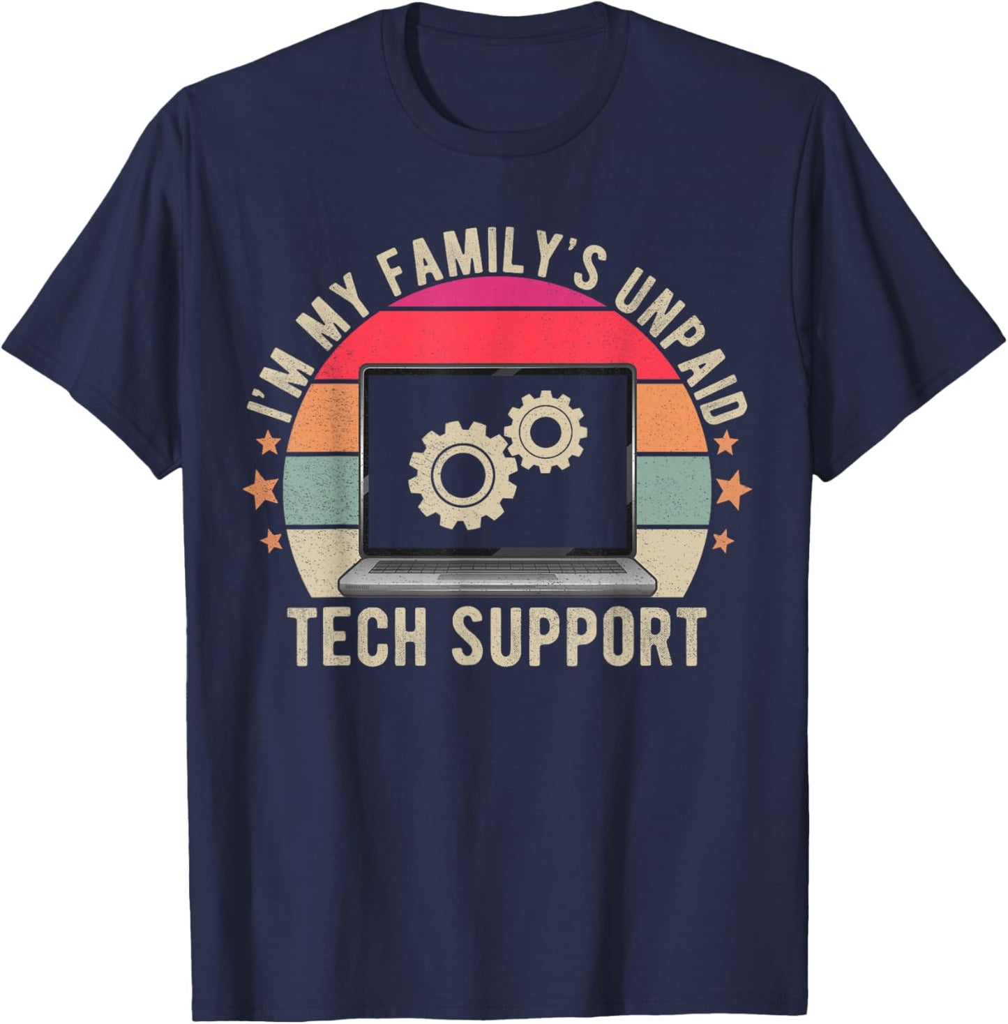 I'm My Familys Unpaid Tech Support Computer Engineer Funny T-Shirt - T-Shirt | Navy