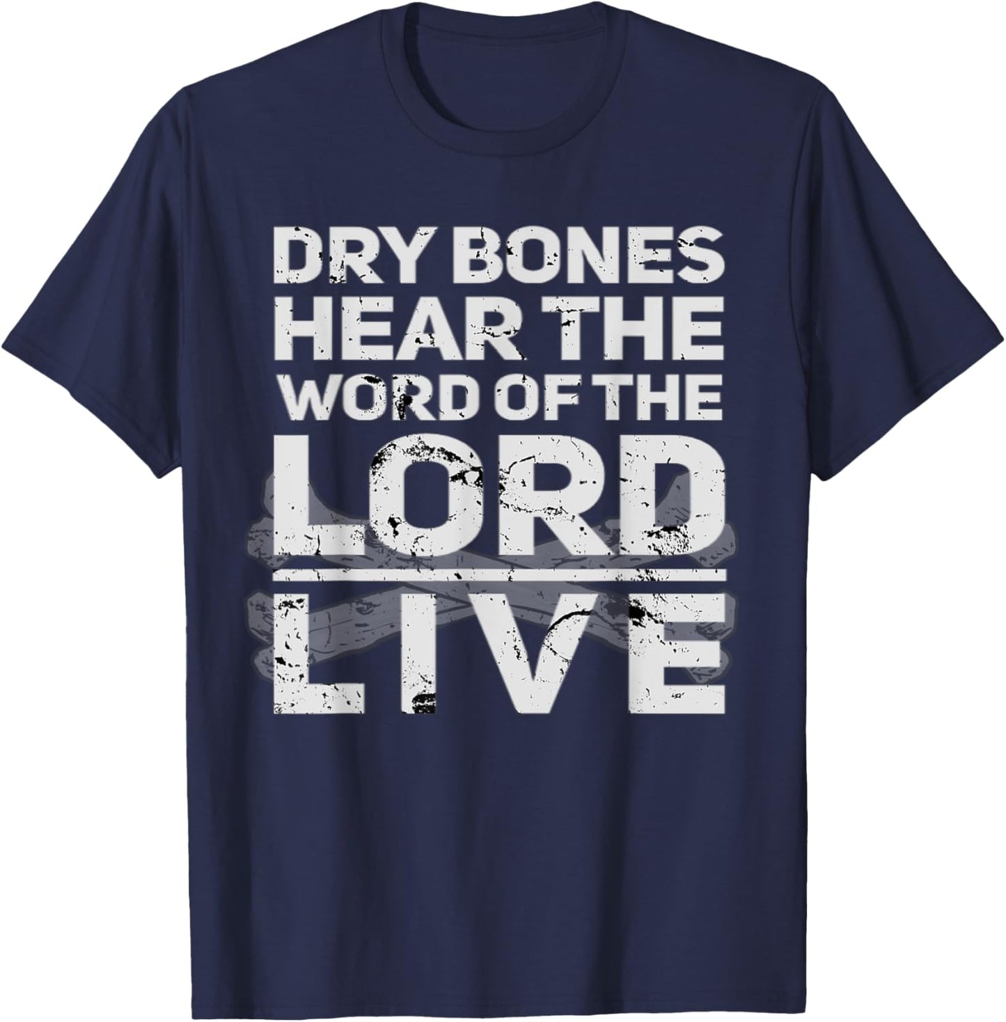 Dry Bones Hear The Word Of The Lord Cool Christian Faith T-Shirt - T-Shirt | Navy