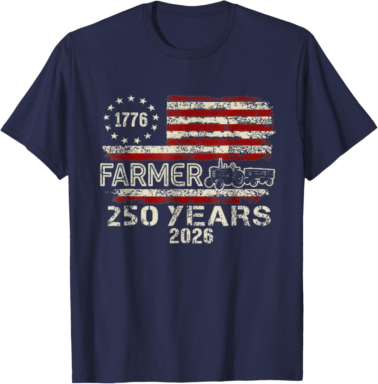 Farmer Tractor 250 Years American 250th Anniversary USA T-Shirt - T-Shirt | Navy