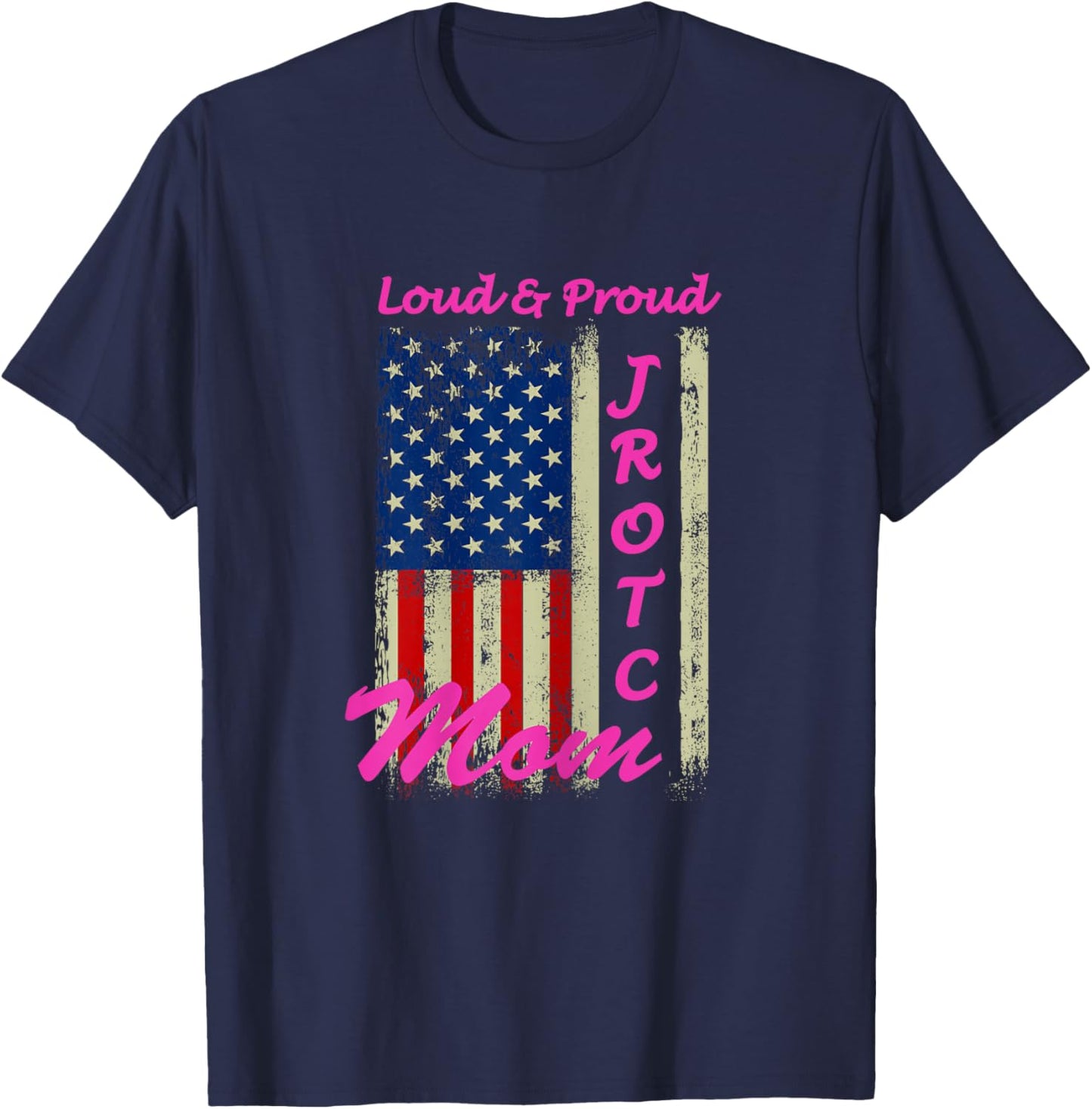 Funny Loud & Proud JROTC Mom Proud Mothers Military Support T-Shirt - T-Shirt | Navy
