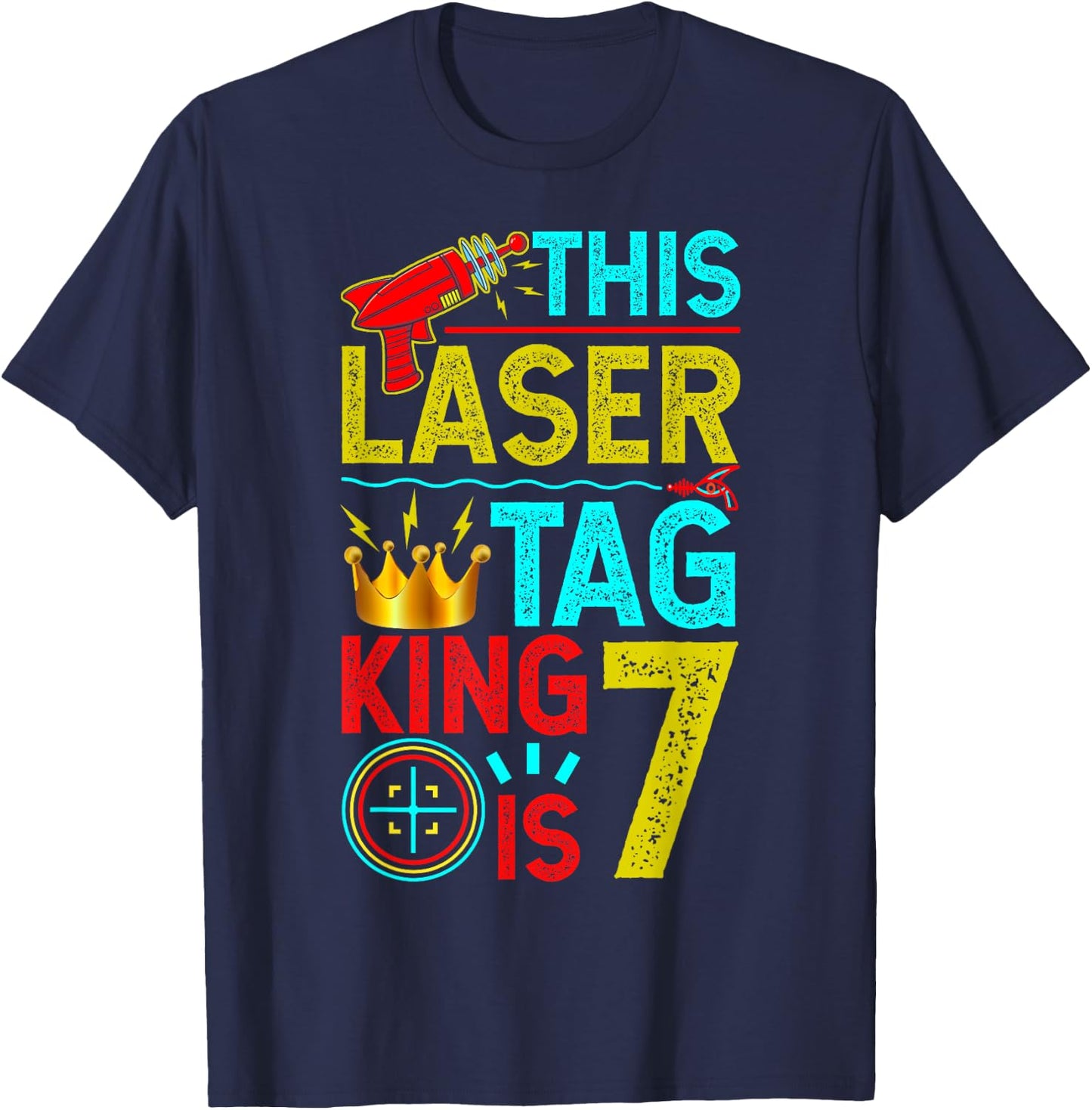 This Laser Tag King is 7 Years Shirts & Lasertag Gift T-Shirt - T-Shirt | Navy