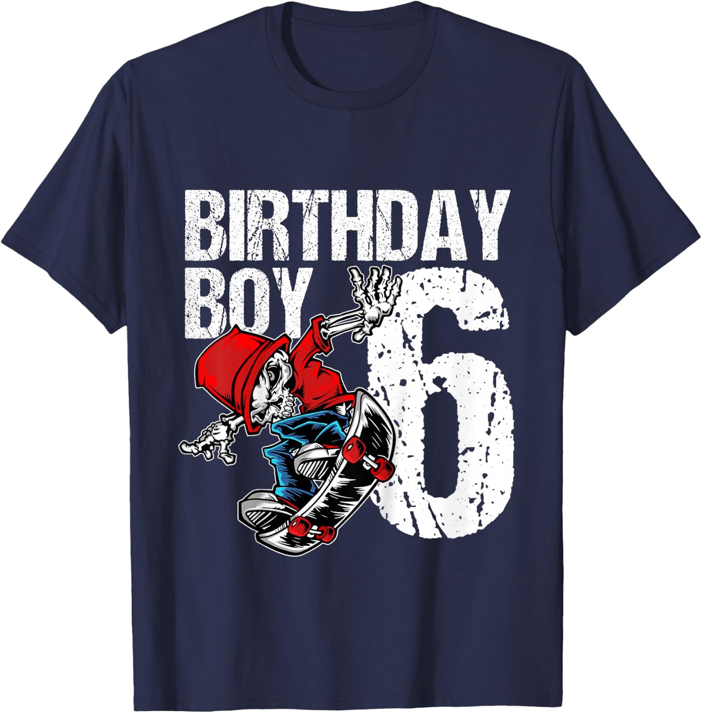 6 Year Old Skateboard Birthday Skateboarding Skate 6th Gift T-Shirt - T-Shirt | Navy