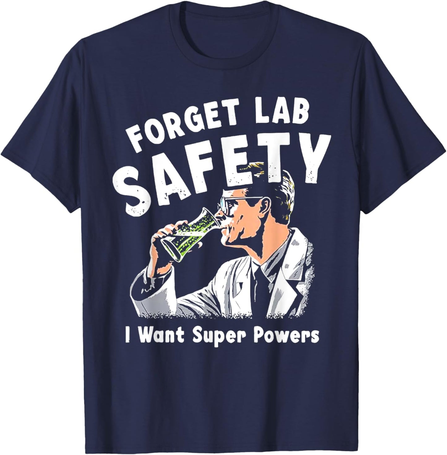 Forget Lab Safety T-Shirt - T-Shirt | Navy