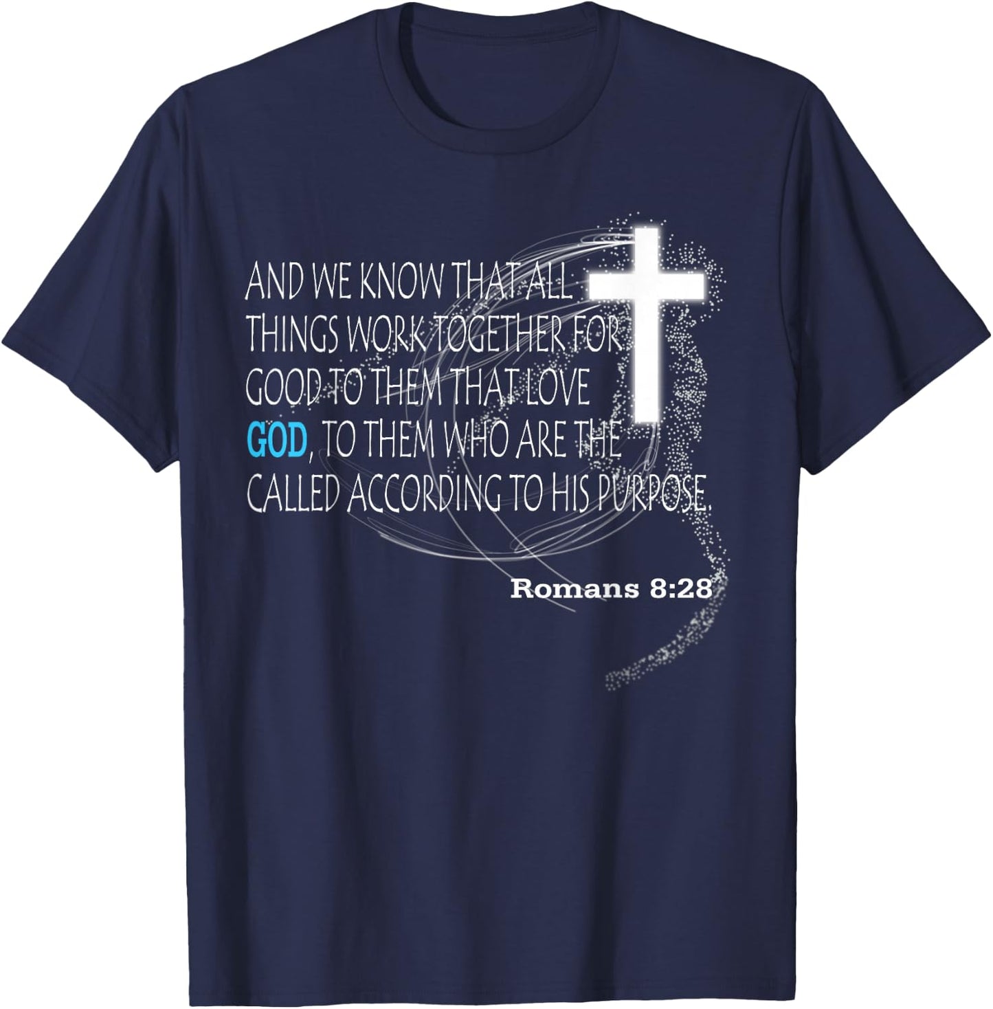 Romans 8:28 T-Shirt - T-Shirt | Navy