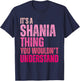 It's A Shania Thing You Wouldn't Understand Shania T-Shirt - T-Shirt | Navy