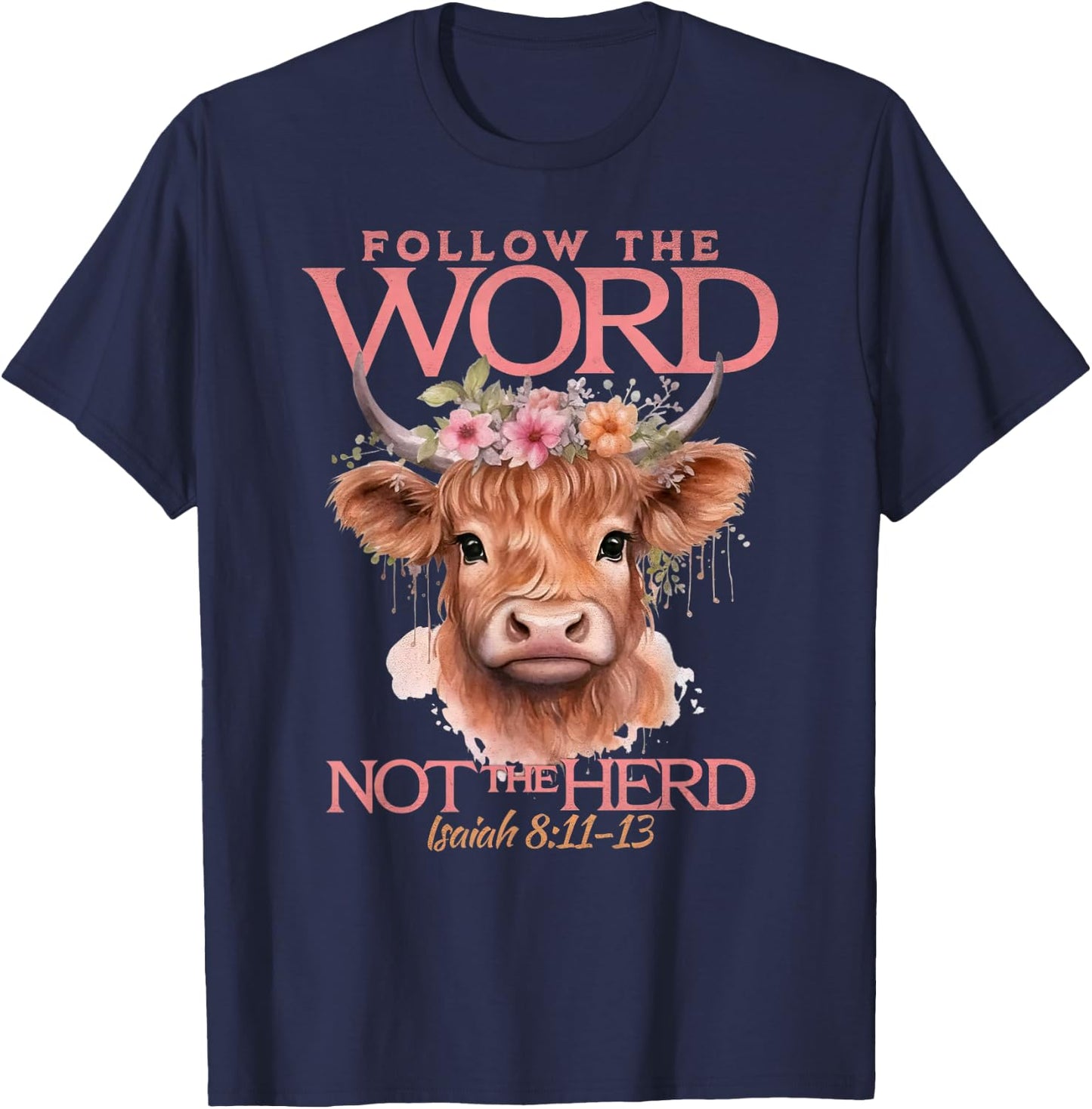 Follow The Word Not The Herd Christian Western Highland Cow T-Shirt - T-Shirt | Navy