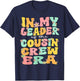 In My Leader Cousin Crew Era Retro Leader Of The Cousin Crew T-Shirt - T-Shirt | Navy
