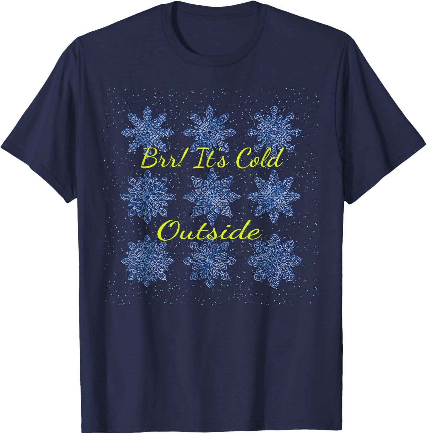 Brr!! It's Cold Outside T-Shirt - T-Shirt | Navy