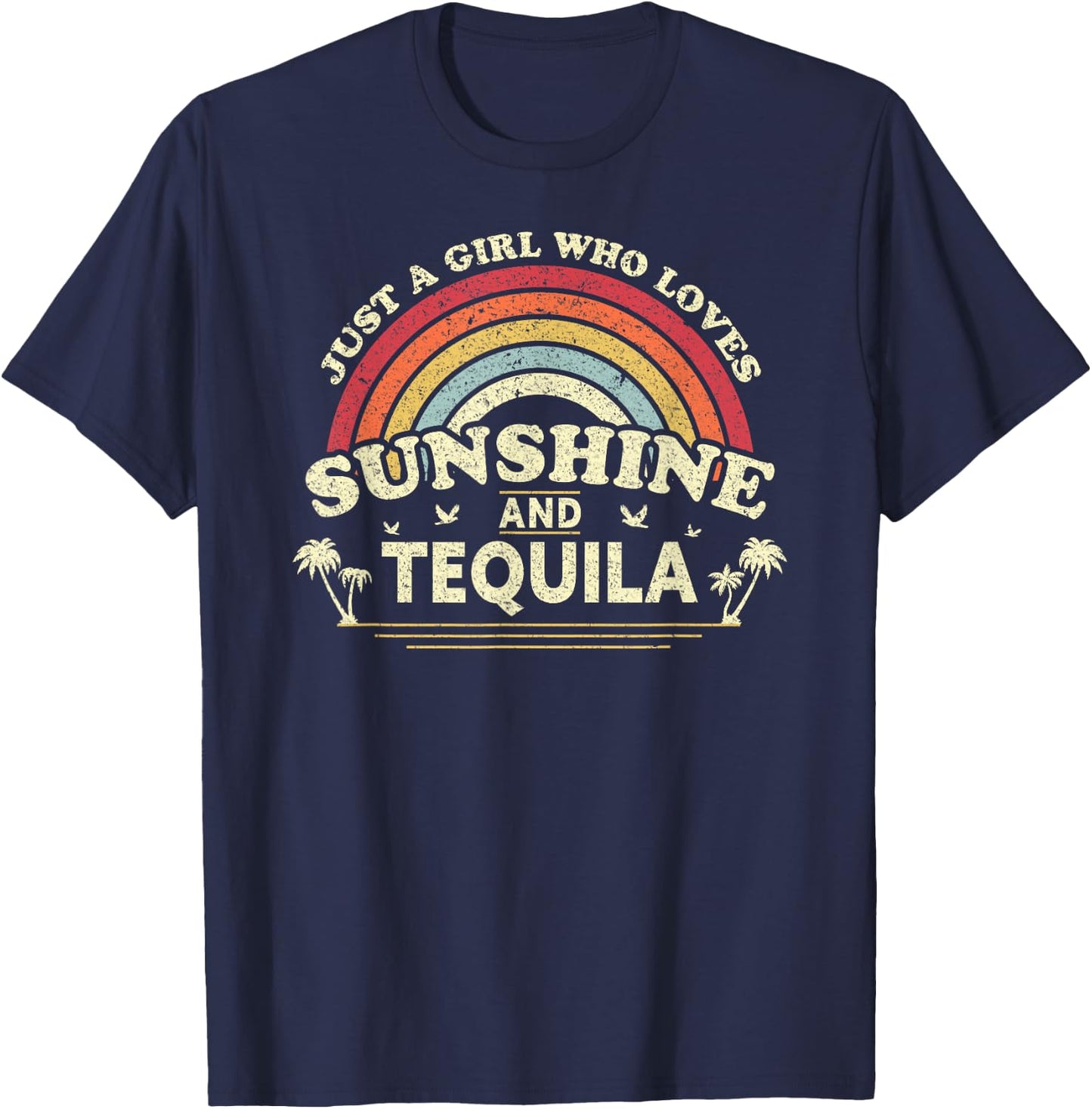 Tequila Shirt. Just A Girl Who Loves Sunshine And Tequila T-Shirt - T-Shirt | Navy