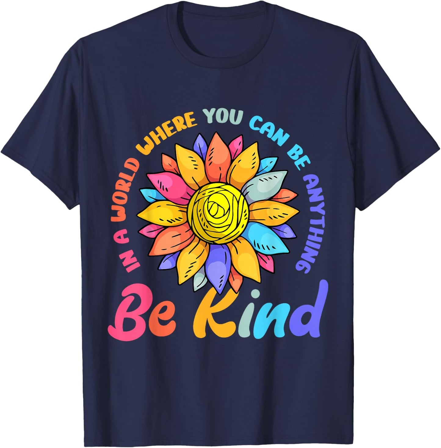 Be Kind Positive Quote Choose Kindness Men Women Kids T-Shirt - T-Shirt | Navy