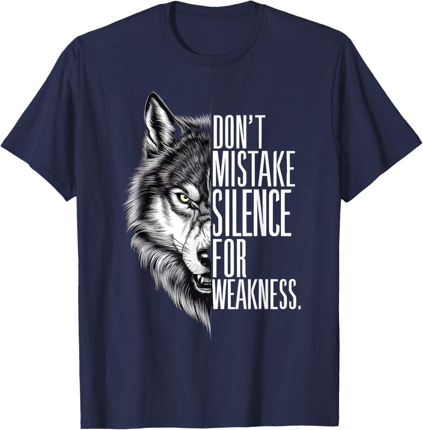 Don't Mistake My Silence For Weakness Wolf Alpha T-Shirt - T-Shirt | Navy