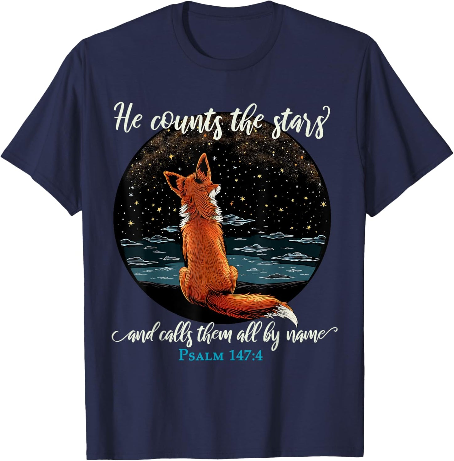 He Counts The Stars And Calls Them All By Name Psalm 147:4 T-Shirt - T-Shirt | Navy