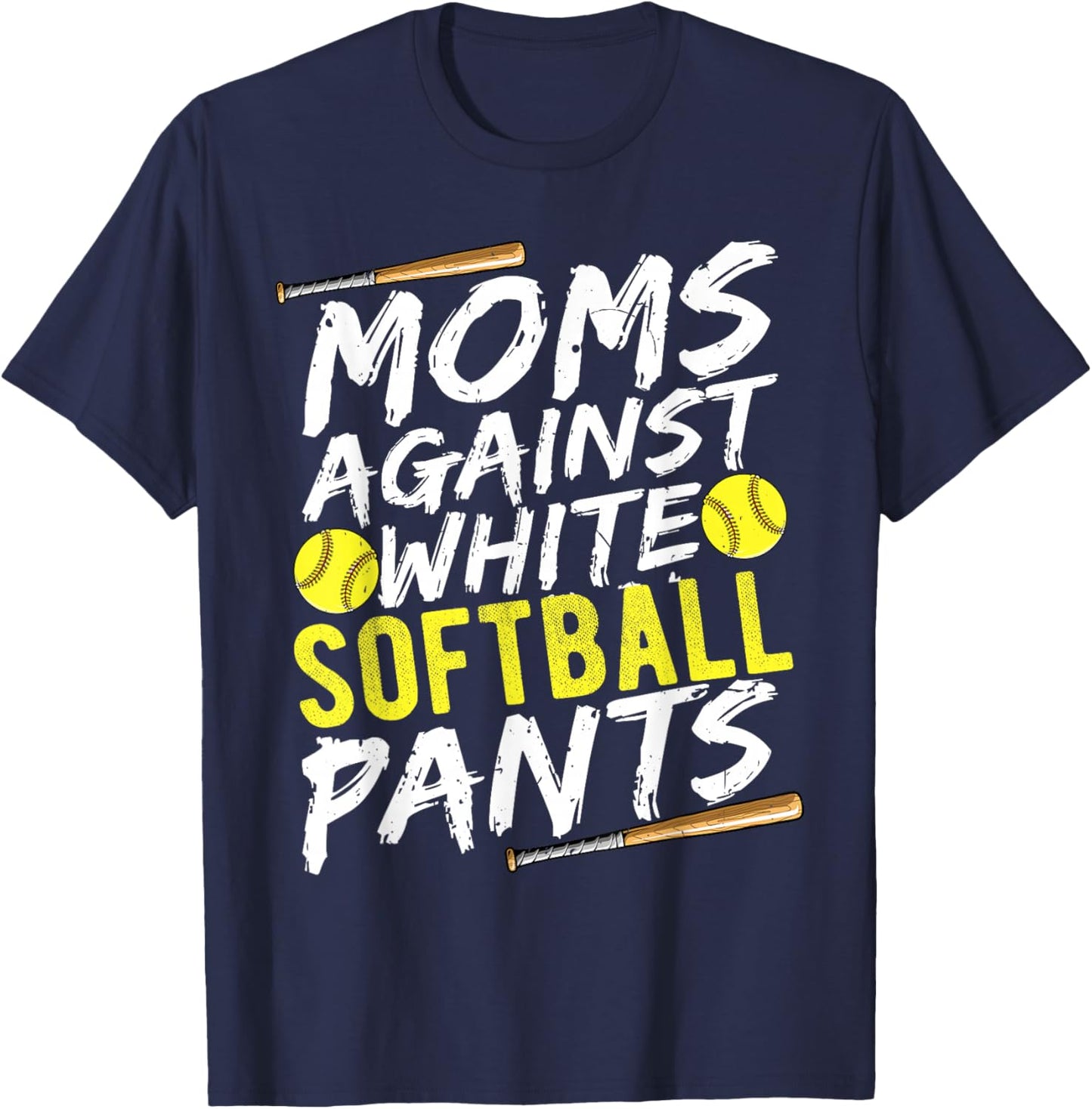 Funny Softball Mom Against White Softball Pants Shirt T-Shirt - T-Shirt | Navy